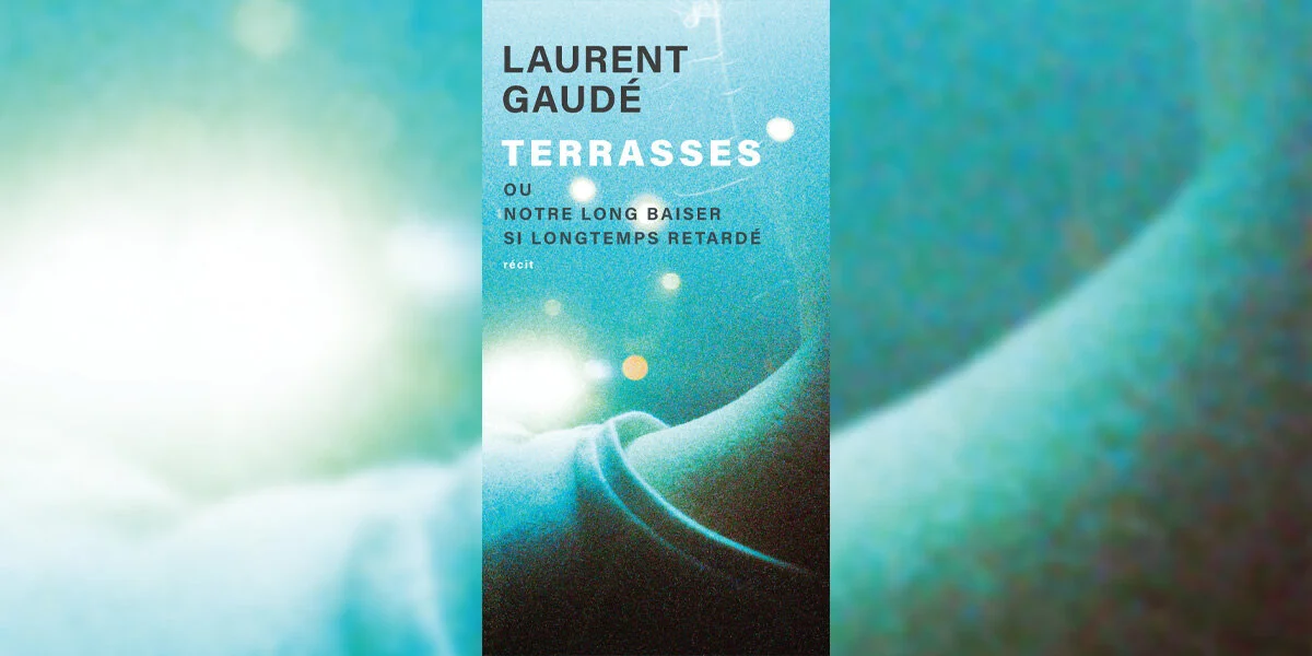 “Terrasses” vum Laurent Gaudé