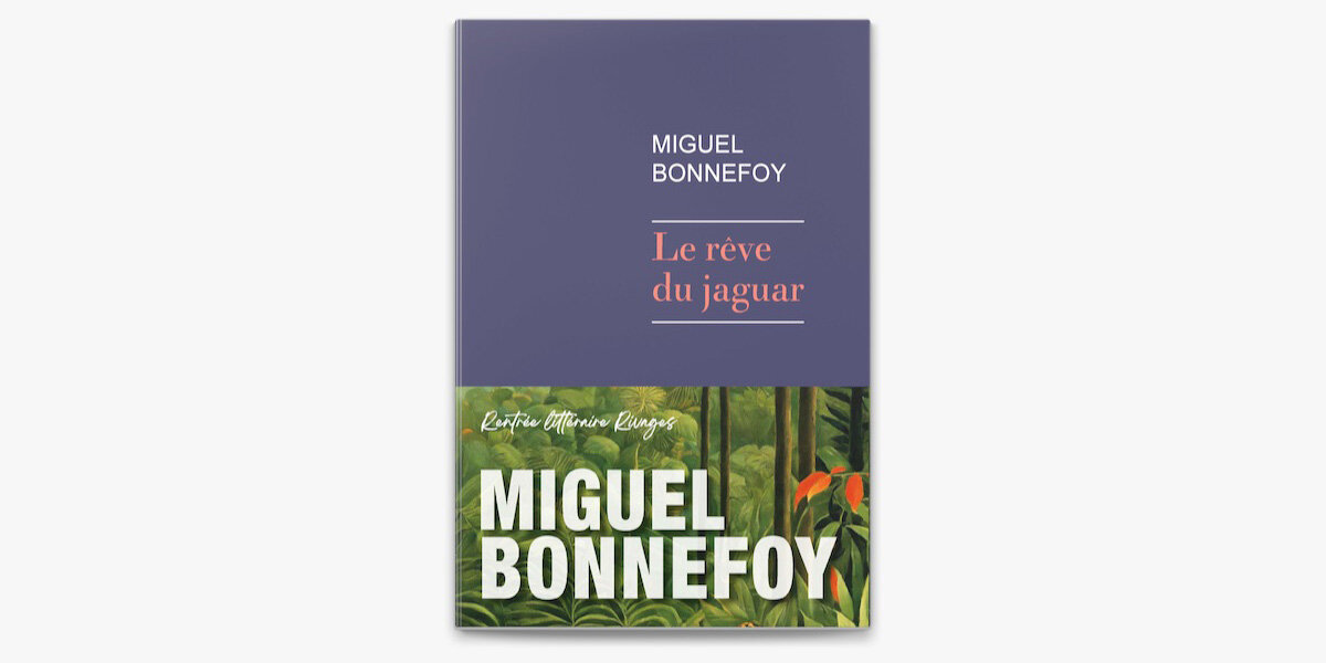 Prix littéraires: "Le rêve du Jaguar" de Miguel Bonnefoy