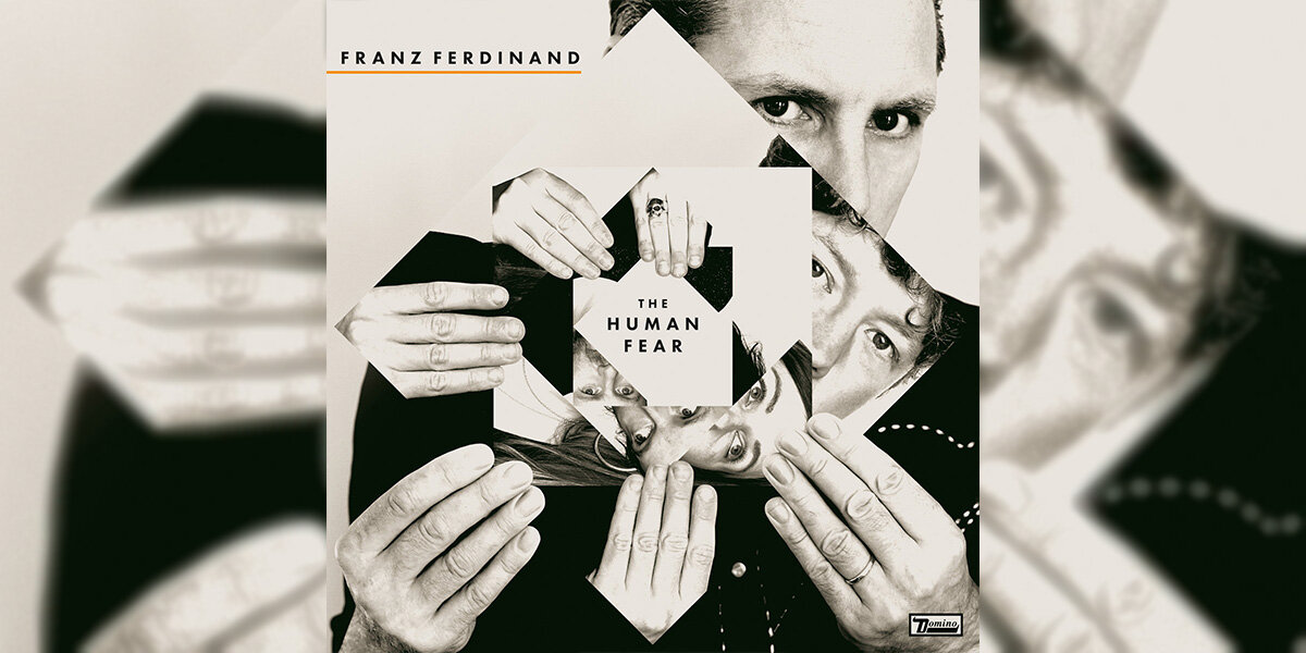 Franz Ferdinand -The Human Fear: Angscht? Ech dach net!