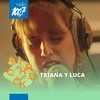 Aircheck Session: Triana y Luca