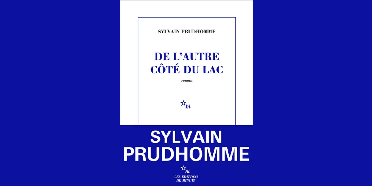 Prix Goncourt: "De l'autre côté du lac" vum Sylvain Prudhomme