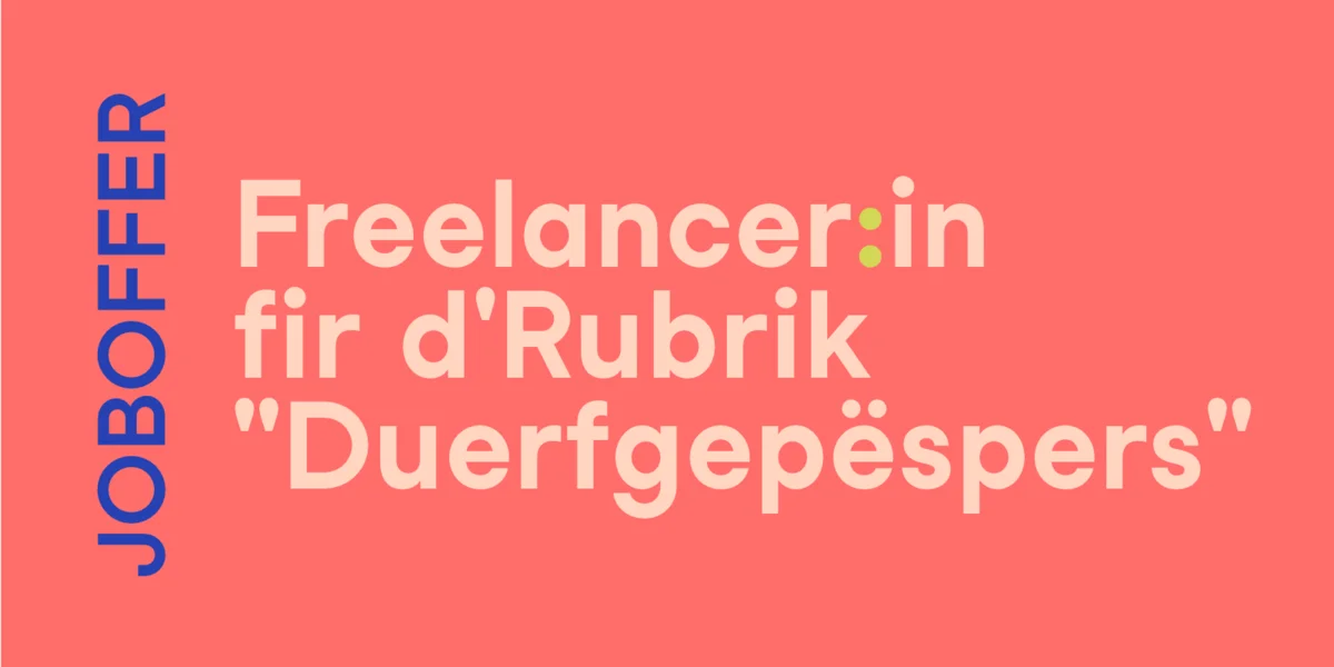 Freelancer:in fir d'Rubrik "Duerfgepëspers"