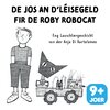 De Jos an d'Léisegeld fir de Roby Robocat