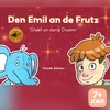 Den Emil an de Frutz: E Kannerbuch an eng Lauschtergeschicht
