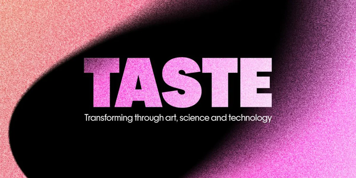 TASTE steet fir “Transforming through art, science, technology”